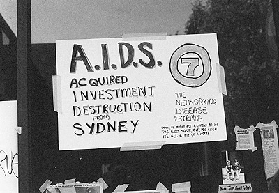 "AIDS Acquired Investment Destruction Sydney" Poster at HSV7 workers strike, April 1987.