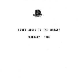 Books  added to the Library February 1970