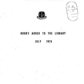 Books  added to the Library July 1970