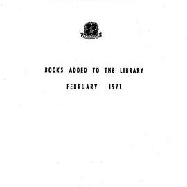 Books  added to the Library February 1971