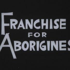 [1989.0014.00001] Franchise for Aborigines