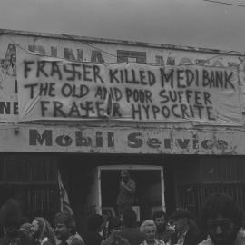 Anti Malcolm Fraser protest -"Fraser killed Medibank" banner.